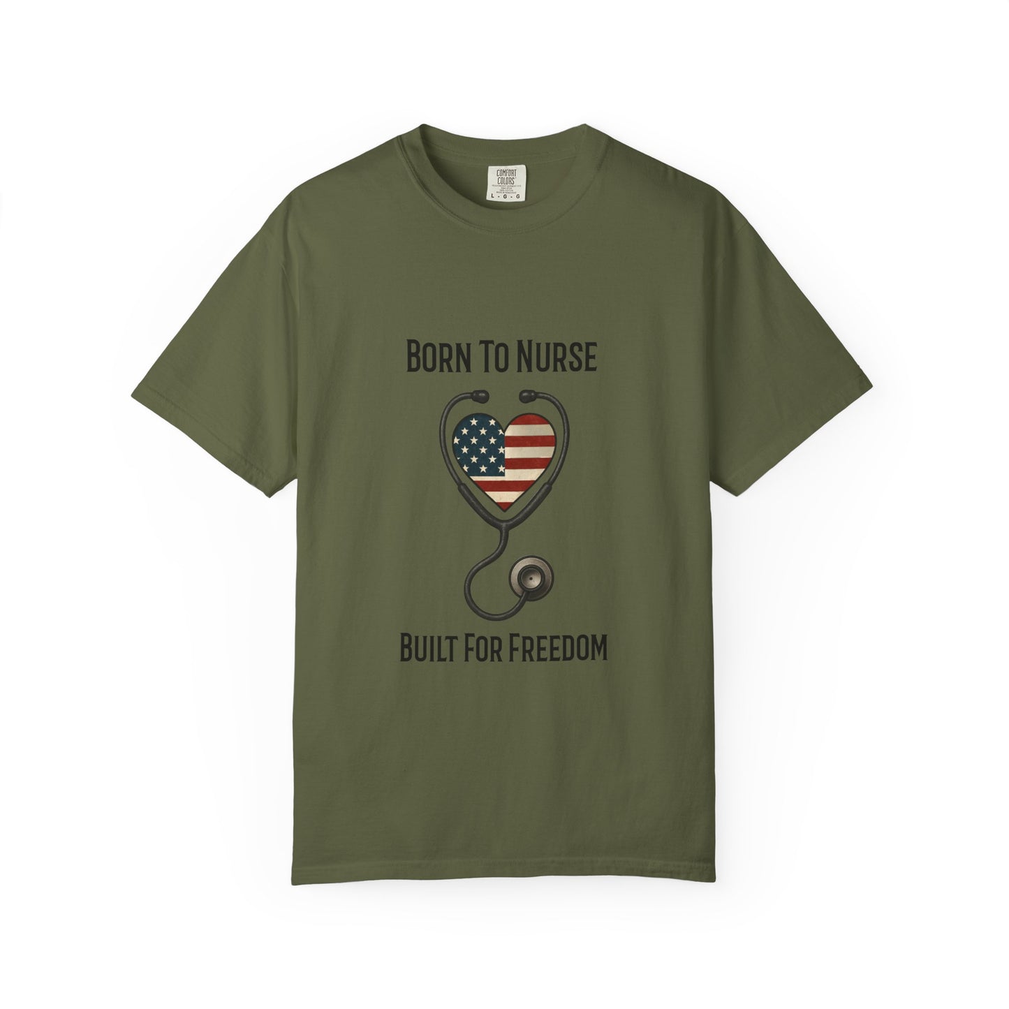 Born To Nurse Built For Freedom Patriotic T-shirt