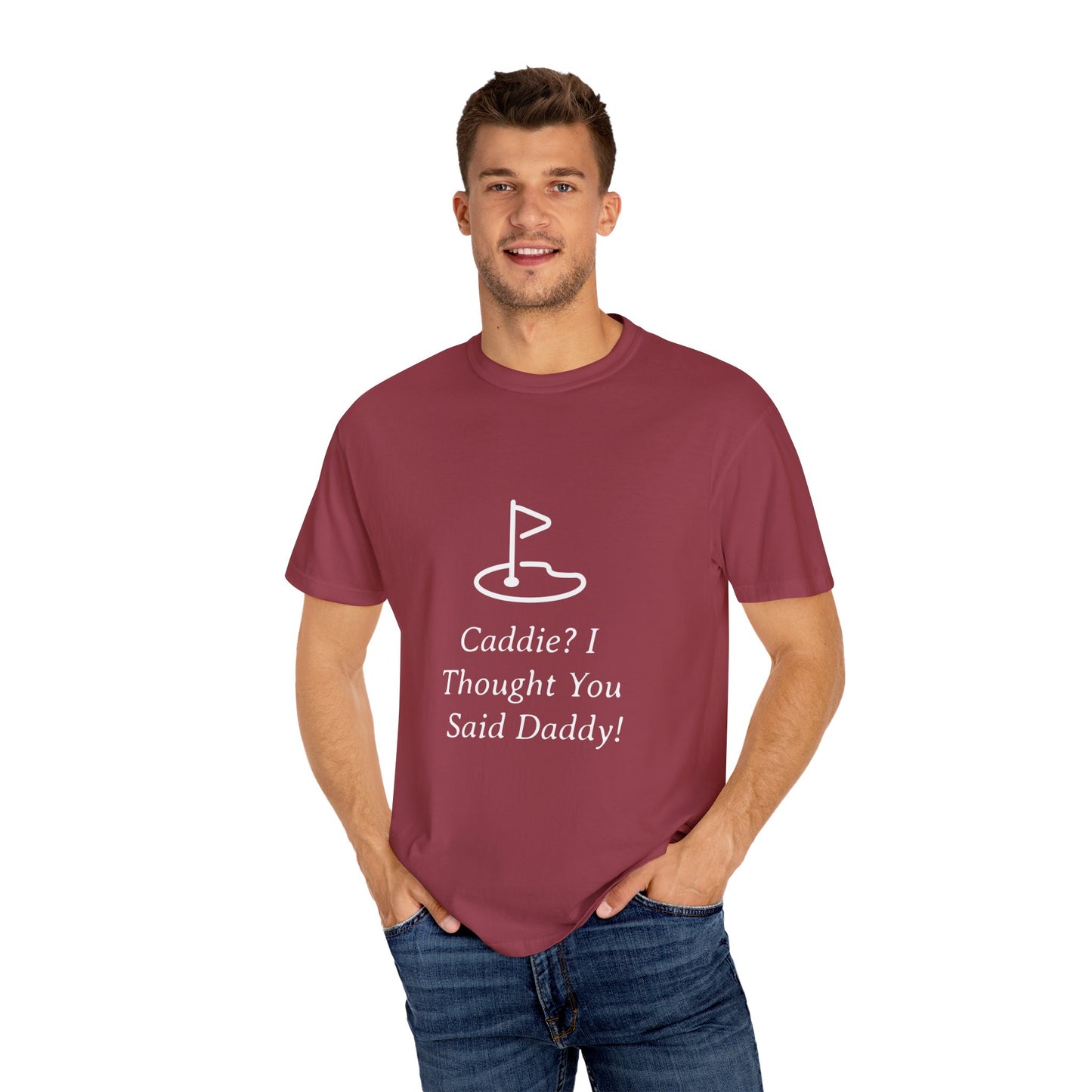 Caddy I Thought You Said Daddy Funny Golf T-shirt