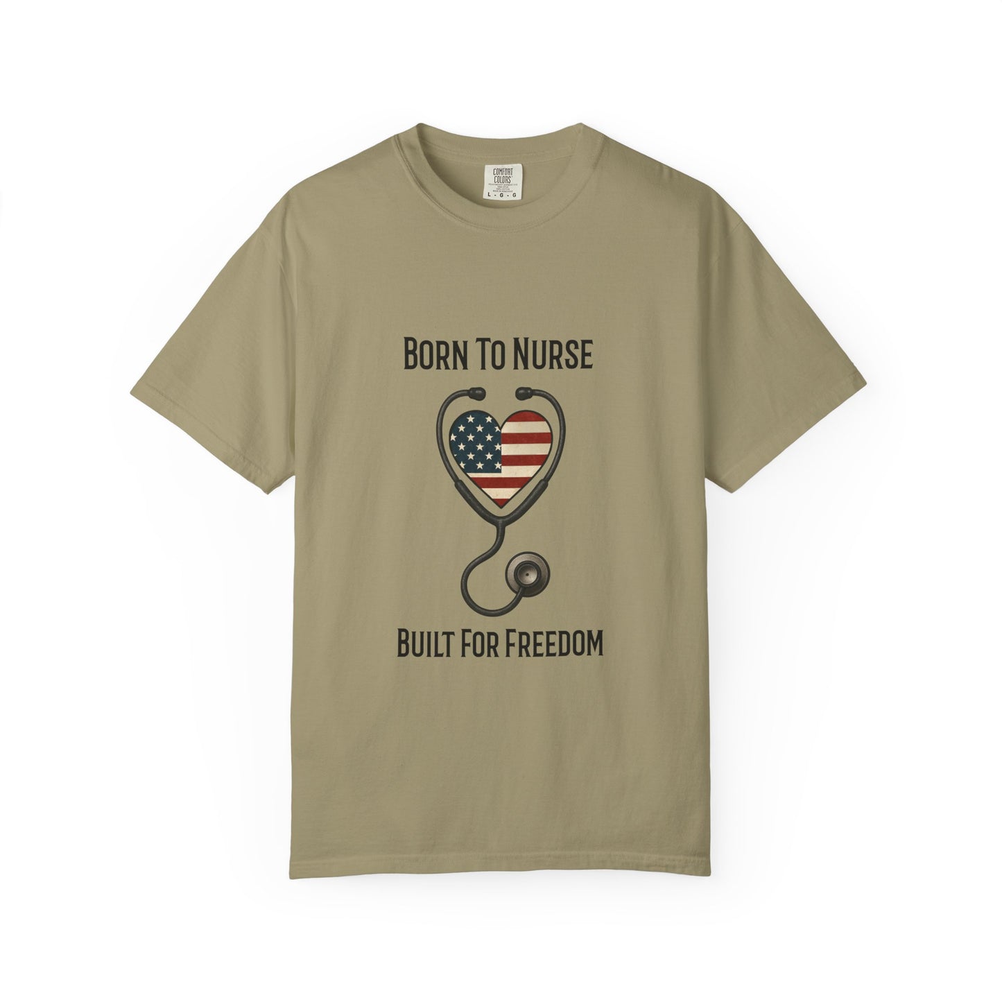 Born To Nurse Built For Freedom Patriotic T-shirt