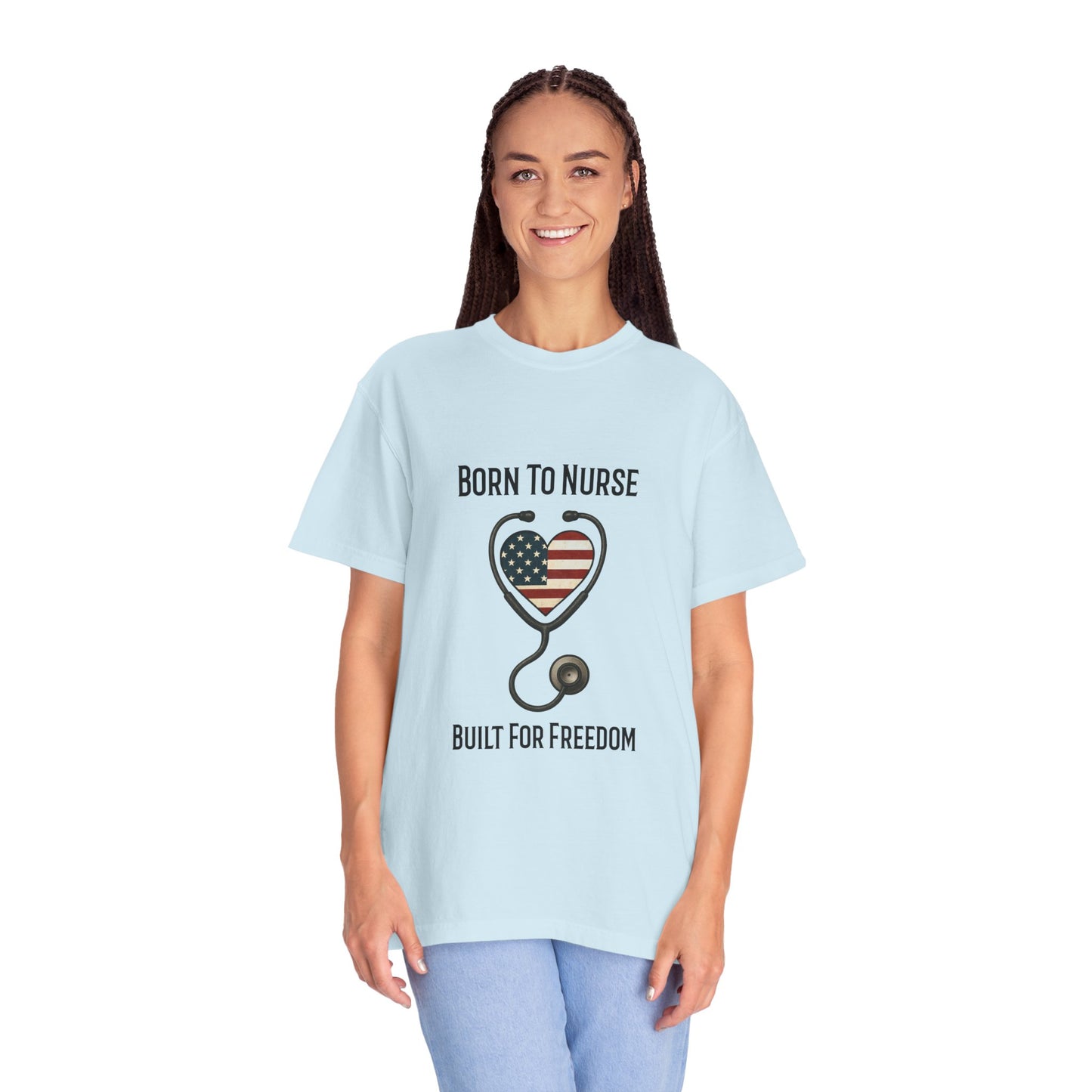 Born To Nurse Built For Freedom Patriotic T-shirt