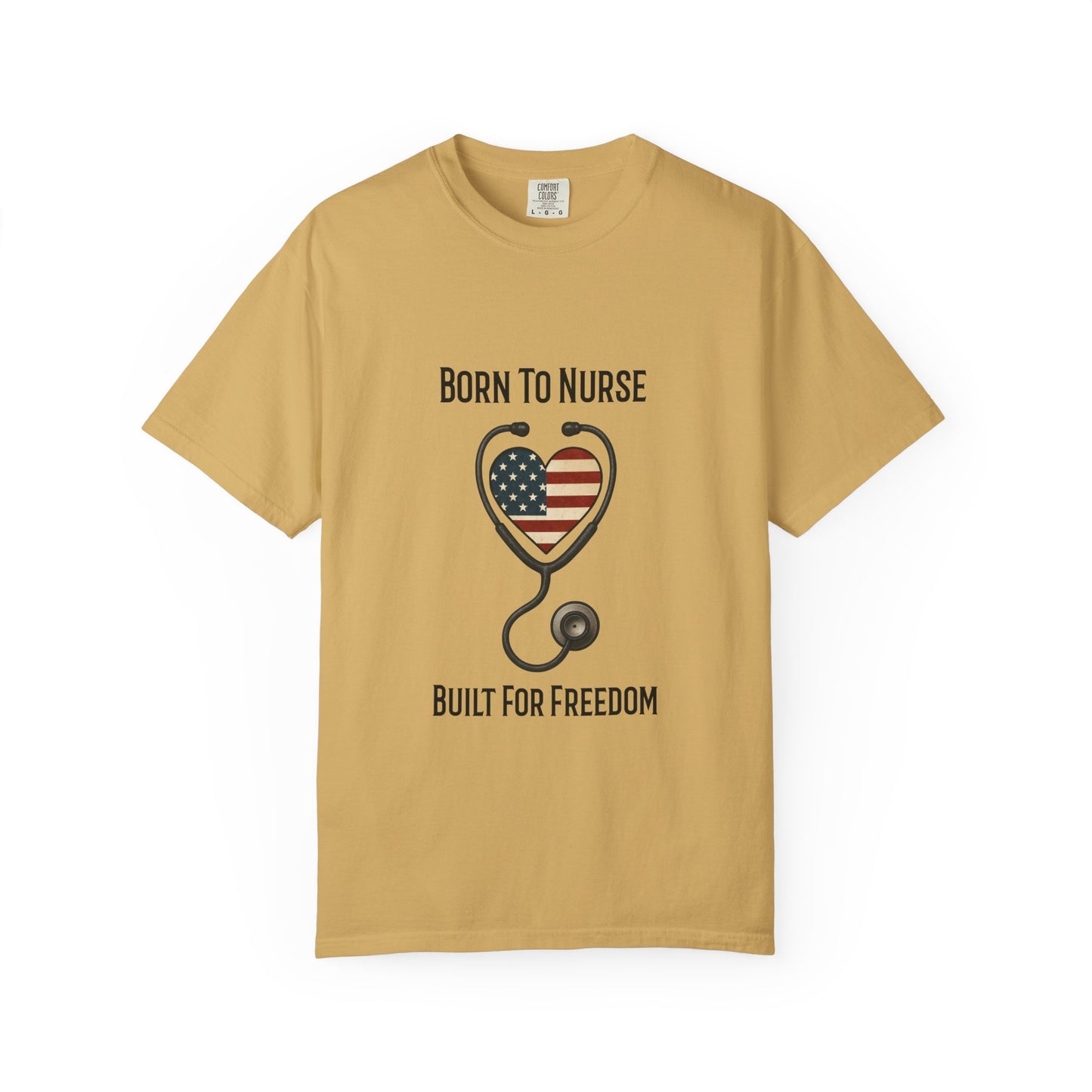 Born To Nurse Built For Freedom Patriotic T-shirt