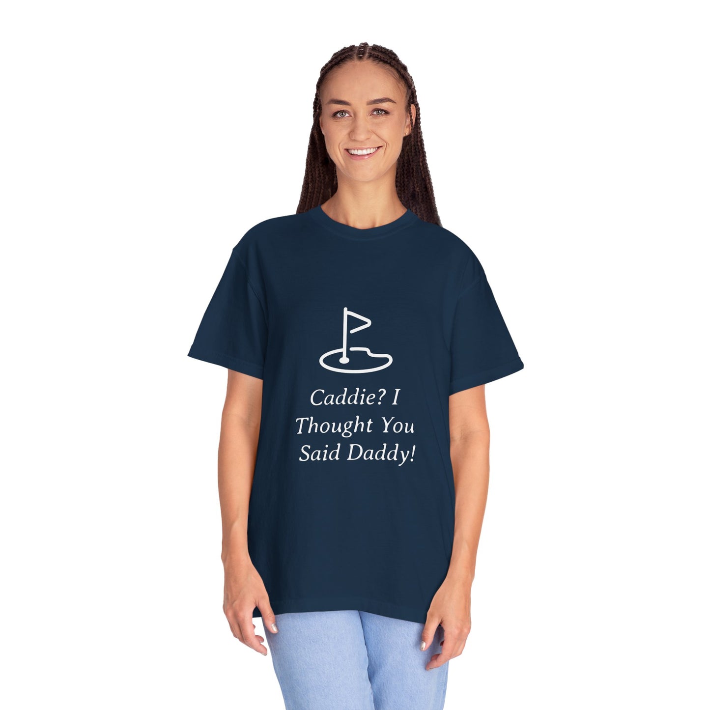 Caddy I Thought You Said Daddy Funny Golf T-shirt